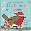 THATS NOT MY ROBIN (AGE 3+ MONTHS)