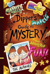 DIPPERS GUIDE TO MYSTERY AND NONSTOP FUN
