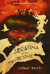 SERAFINA AND THE TWISTED STAFF