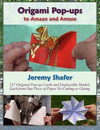ORIGAMI POP UPS TO AMAZE AND AMUSE