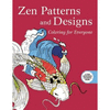 COLORING FOR EVERYONE ZEN PATTERNS AND DESIGNS