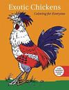 COLORING FOR EVERYONE EXOTIC CHICKENS