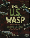 THE US WASP TRAILBLAZING WOMEN POLITOS OF WORLD WAR II