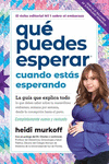 QUE PUEDES ESPERAR CUANDO EST