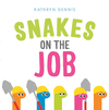 SNAKES ON THE JOB