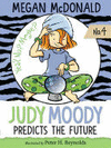 JUDY MOODY PREDICTS THE FUTURE