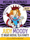 JUDY MOODY AND THE RIGHT ROYAL TEA PARTY