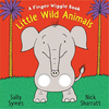 LITTLE WILD ANIMALS: A FINGER WIGGLE BOOK