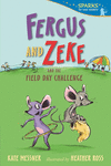 FERGUS AND ZEKE AND THE FIELD DAY CHALLENGE