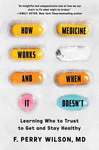 HOW MEDICINE WORKS AND WHEN I DOESN'T
