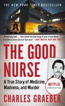 THE GOOD NURSE: A TRUE STORY