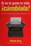 SI NO TE GUSTA TU VIDA �CAMBIALA!