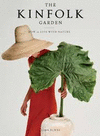 KINFOLK GARDEN: HOW TO LIVE W