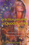 PRACTICAS SEXUALES DEL QUODOUSHKA, LAS. ENSEANZAS DE LAS TRADICIONES NAGUALES
