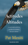 ACTITUDES Y ALTITUDES LA DINAMICA DEL LIDERAZGO DEL SIGLO XXI
