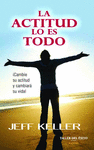 ACTITUD LO ES TODO LA (BOLSILLO)