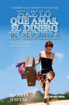 HAZ LO QUE AMAS EL DINERO TE SEGUIRA (BOLSILLO)
