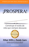 �PROSPERA! CONSTRUYE EL ESTILO DE VIDA QUE SIEMPRE DESEASTE