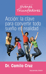 ACCION LA CLAVE PARA CONVERTIR TODO SUEO EN REALIDAD