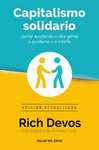 CAPITALISMO SOLIDARIO. GENTE AYUDANDO A OTRA GENTE A AYUDARSE A SI MISMA (EDICION ACTUALIZADA)