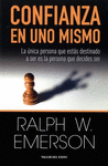 CONFIANZA EN UNO MISMO. LA UNICA PERSONA QUE ESTAS DESTINADO A SER ES LA PERSONA QUE DECIDES SER
