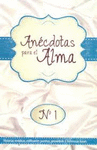 ANECDOTAS PARA EL ALMA 1