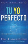 TU YO PERFECTO. COMO DESCUBRIR LO QUE TE HACE UNICO