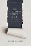 HISTORIA DENTRO DE TI, LA. HAY MAS EN TI DE LO QUE CREES