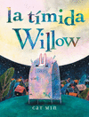LA TIMIDA WILLOW : (SHY WILLO
