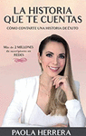 LA HISTORIA QUE TE CUENTAS
