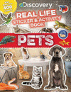 DISCOVERY REAL LIFE STICKER AND ACTIVITY BOOK: PETS