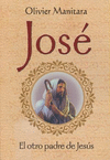 JOSE - EL OTRO PADRE DE JESUS