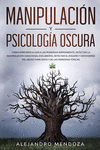 MANIPULACI�N Y PSICOLOG�A OSCURA