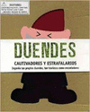 DUENDES CAUTIVADORES Y ESTRAFALARIOS