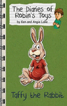 TAFFY THE RABBIT THE DIARIES OF ROBINS TOYS