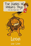 LEON THE LION THE DIARIES OF ROBINS TOYS