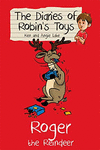 ROGER THE REINDEER THE DIARIES OF ROBINS TOYS