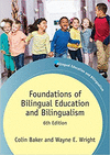 FOUNDATIONS OF BILINGUAL EDUCATION AND BILINGUALISM (BILINGUAL EDUCATION & BILINGUALISM