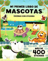 ESCENAS CON STICKERS: MI PRIMER LIBRO DE MASCOTAS