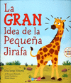 LA GRAN IDEA DE LA PEQUEA JIRAFA