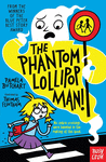 THE PHANTOM LOLLIPOP MAN