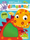 NEVER TOUCH A DINOSAUR! STICKER ACTIVITY BOOK