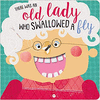 THERE WAS AN OLD LADY WHO SWALLOWED A BLY