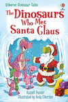 THE DINOSAURS WHO MET SANTA CLAUS (AGE 4+)