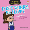 DON'T WORRY BE HAPPY! LEARNING ABOUT SEPARATION ANXIETY