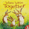 WHEN WE�RE TOGETHER