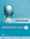 DIMENSIONS MATH WORKBOOK 6A