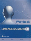 DIMENSIONS MATH WORKBOOK 6B