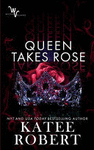 QUEEN TAKES ROSE