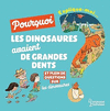 EXPLIQUE-MOI... POURQUOI LES DINOSAURES
